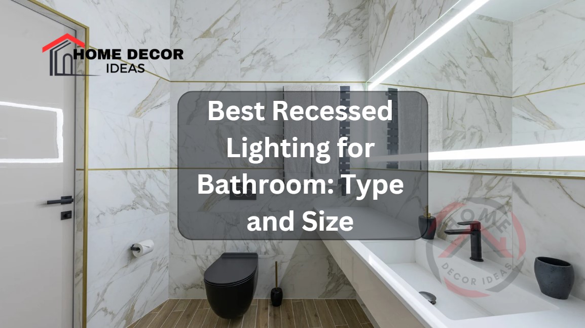Best Recessed Lighting for Bathroom